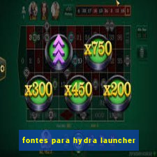 fontes para hydra launcher